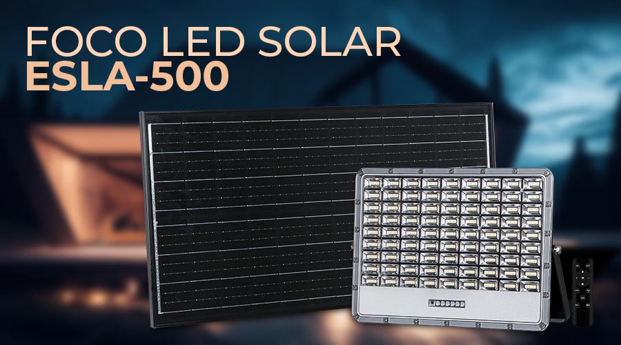 Comprar el foco LED solar con batería con más luz y potencia - ESLA500